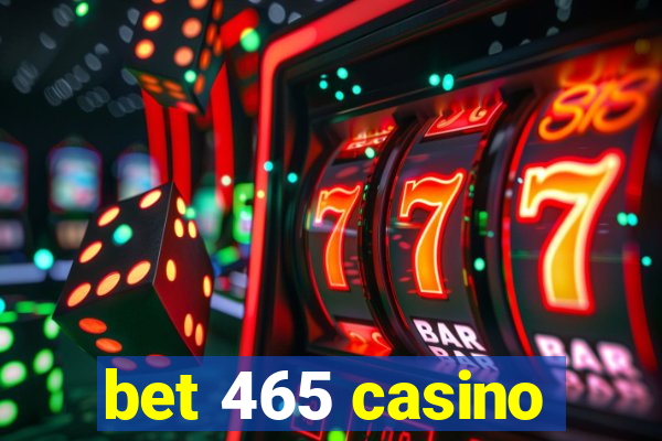 bet 465 casino